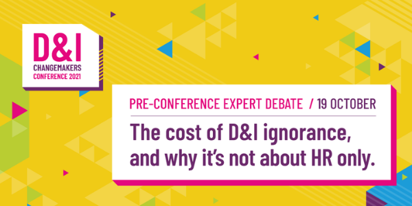 The cost of D&I ignorance, and why it’s not about HR only.