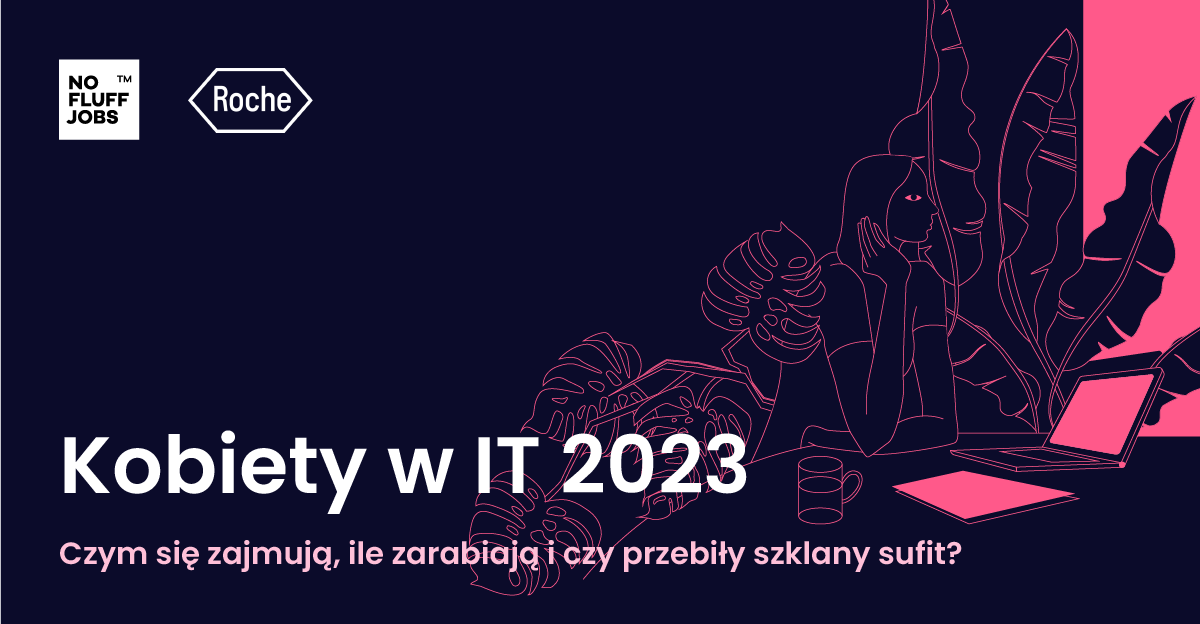 Kobiety w IT 2023 - przeczytaj raport!